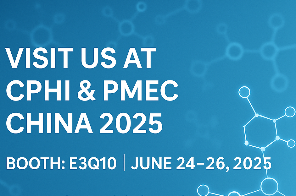 Susipažinkite su mumis „CPHI & PMEC China 2025“ - atraskite mūsų naujas API ir pagalbines dalis!
